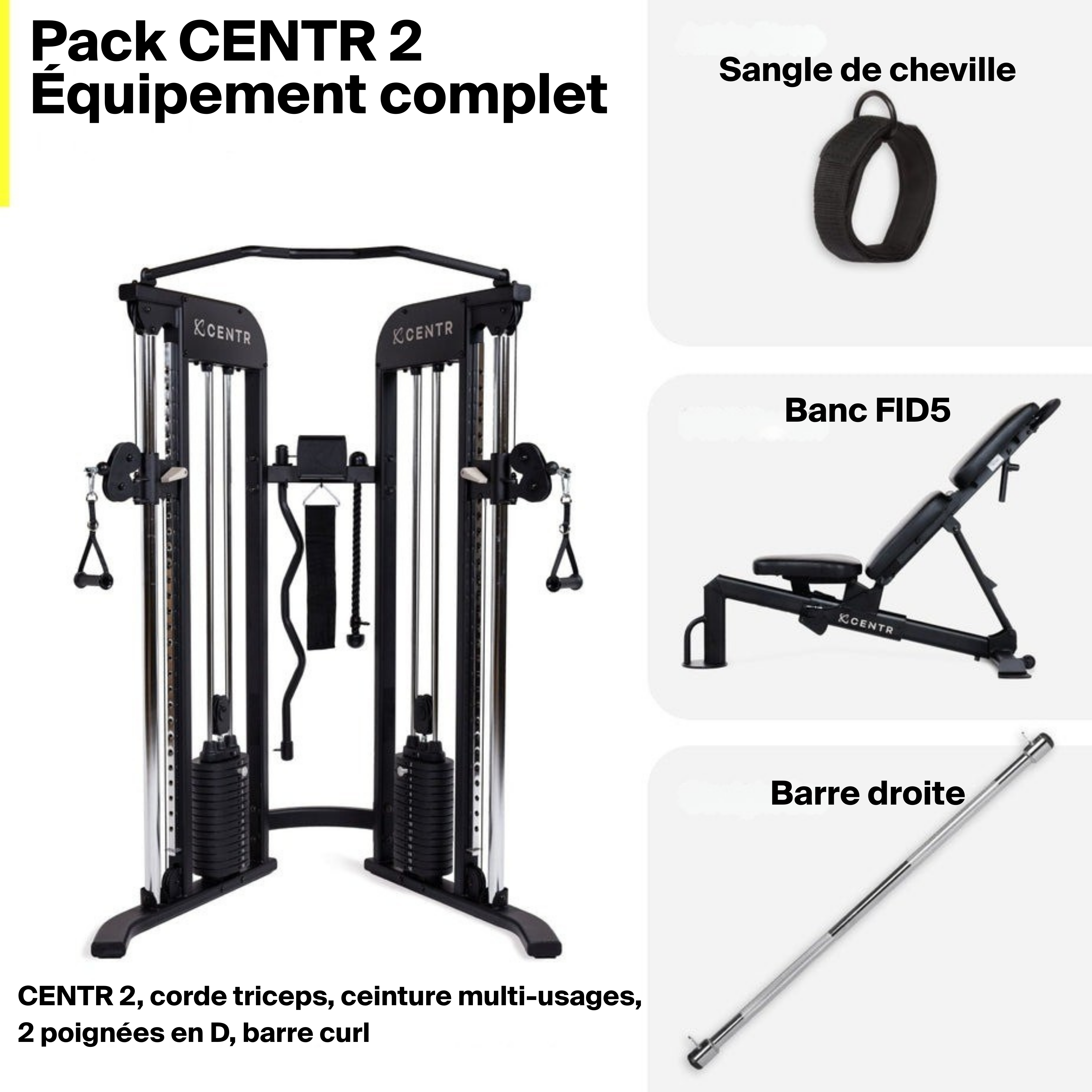 CENTR 2 – PACK COMPLET ENTIEREMENT EQUIPE